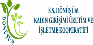 S.S DÖNÜŞÜM KADIN GİRİŞİMİ ÜRETİM VE İŞLETME KOOPERATİFİ